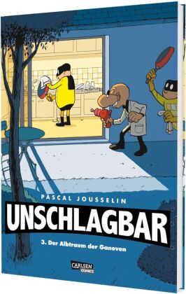 Unschlagbar! 3: Der Albtraum der Ganoven - Hardcoverausgabe
