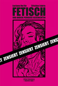 Fetisch und andere perverse Geschichten