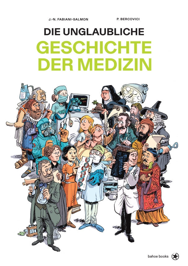 Die unglaubliche Geschichte der Medizin