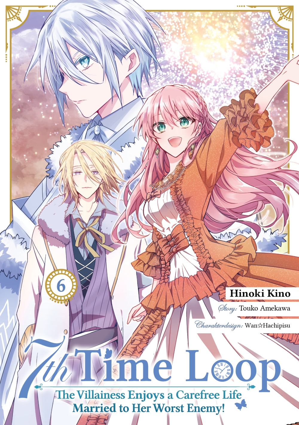 7th Time Loop: The Villainess Enjoys a Carefree Life Married to Her Worst Enemy! 6 (Manga)