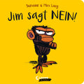 Jim sagt Nein!