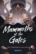 Mammoths at Gates: Die Chroniken von Chih