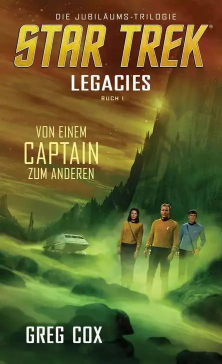 Star Trek Legacies 1: Von einem Captain zum anderen